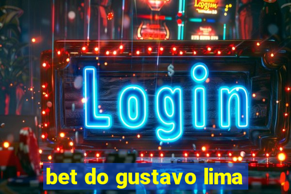 bet do gustavo lima